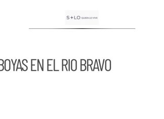 Estados Unidos instalará boyas en el Río Bravo hacia Laredo