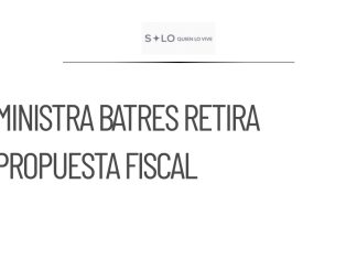Ministra Batres retira propuesta sobre juicios fiscales del SAT