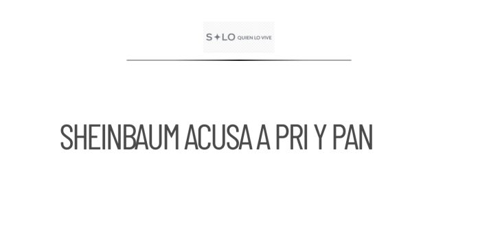 Sheinbaum critica a PRI y PAN por supuesta injerencia estadounidense