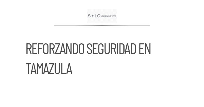 Reforzamiento de seguridad y abasto en Tamazula tras ataques