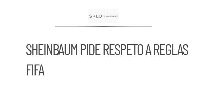 Sheinbaum solicita a la afición mexicana seguir reglas de FIFA