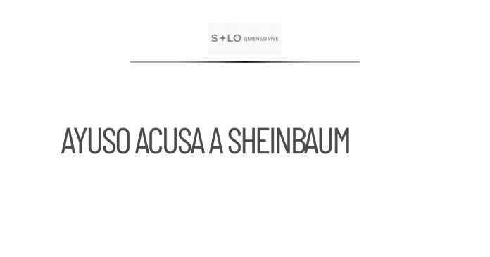 Ayuso acusa a Sheinbaum de fomentar protestas en su visita a México