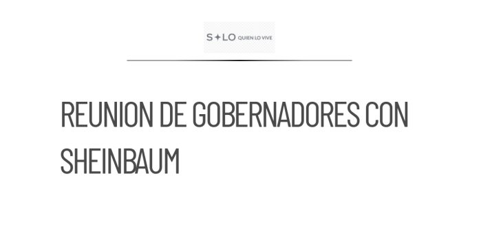 Gobernadores se reúnen con Sheinbaum para evaluar IMSS-Bienestar