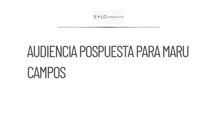 Se pospone audiencia contra Maru Campos por inasistencia de Corral