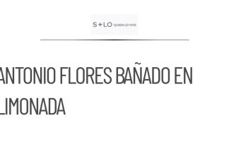 Antonio Flores, ‘Lord Lamborghini’, recibe baño de limonada en Coahuila