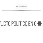 Conflicto entre Morena y PAN se intensifica en Chihuahua