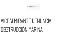 Vicealmirante denuncia obstrucción de la Marina en investigación