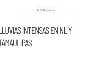 Ciclón tropical Uno traerá lluvias intensas a NL y Tamaulipas