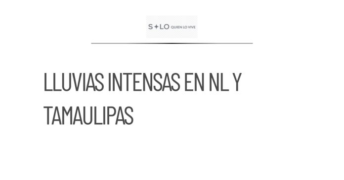 Ciclón tropical Uno traerá lluvias intensas a NL y Tamaulipas