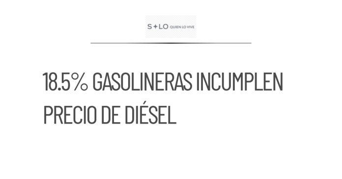 18.5% de gasolineras no cumplen con tope en precio de diésel