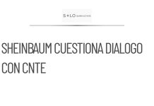 Sheinbaum cuestiona la efectividad del diálogo con la CNTE