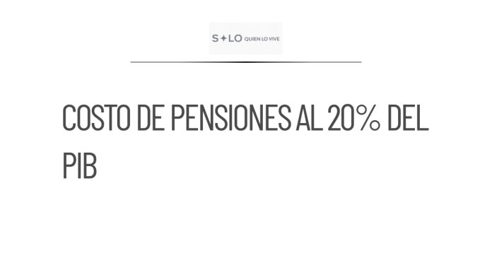 Cumplir con pensiones de la CNTE costaría 20% del PIB