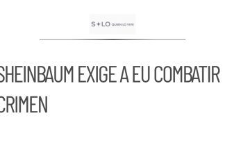 Sheinbaum insta a Estados Unidos a fortalecer combate al crimen