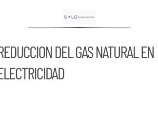 Propuesta para reducir el consumo de gas natural en electricidad