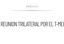 CSP convoca reunión trilateral para avanzar en el T-MEC