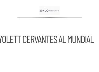 Yolett Cervantes, emocionada por su boleto al Mundial