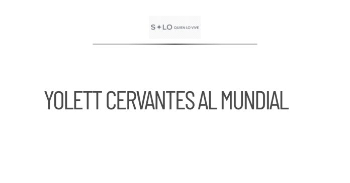 Yolett Cervantes, emocionada por su boleto al Mundial