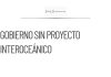 Gobierno carece de proyecto ejecutivo para Interoceánico