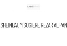 Sheinbaum sugiere a PAN rezar tras queja contra AMLO