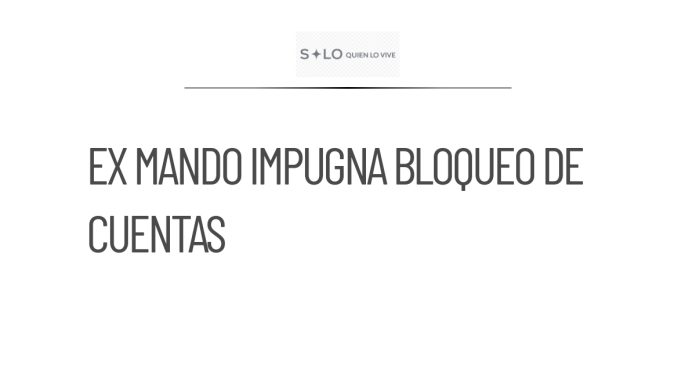 Ex mando policiaco de Sinaloa impugna bloqueo de cuentas