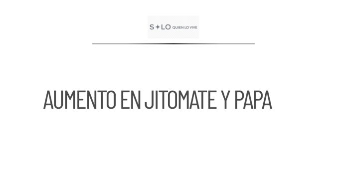 Aumento en jitomate y papa eleva costo de canasta alimentaria