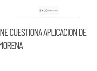 INE cuestiona validez de afiliaciones digitales de Morena