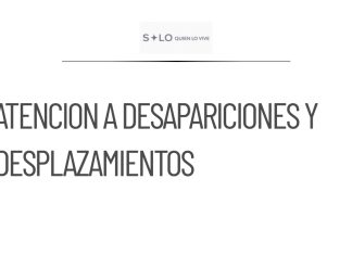 Colectivos ciudadanos exigen atención a desapariciones y desplazamientos