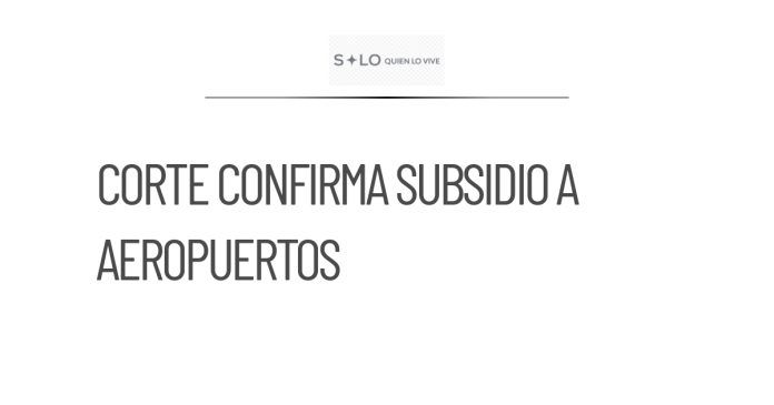 Corte confirma subsidio privado a aeropuertos militares