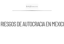 México enfrenta riesgos de autocracia por nuevos lineamientos