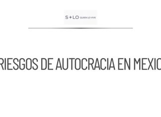 México enfrenta riesgos de autocracia por nuevos lineamientos