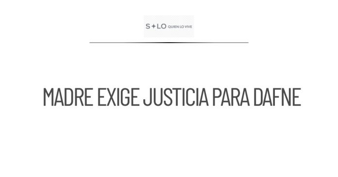 Madre de Dafne solicita la detención de otros cuatro involucrados