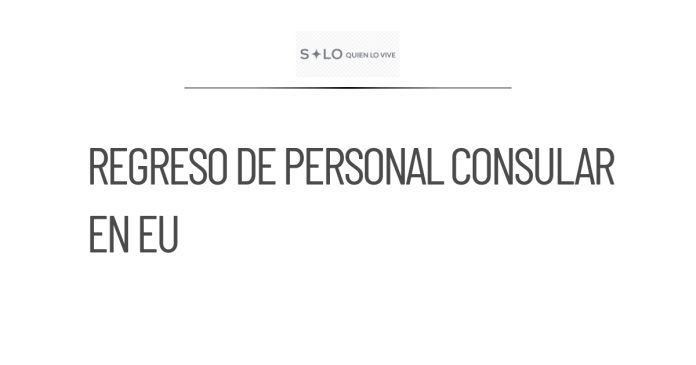SRE reconoce posible regreso de personal consular en EU