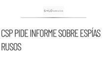 CSP solicita a SRE informe sobre presunta actividad de espías rusos