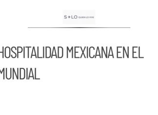 CSP destaca la hospitalidad de México en la final del Mundial