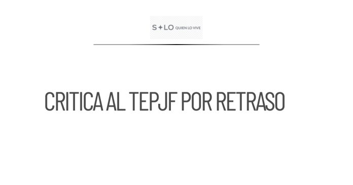 Crítica al TEPJF por retraso en decisión sobre nombre de Somos México