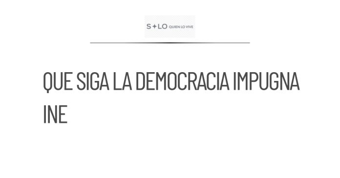Que Siga la Democracia impugna negativa del INE a su registro