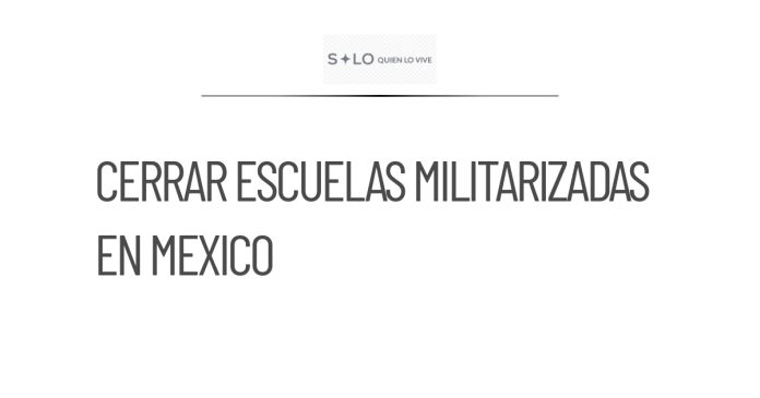 SEP ordena cierre definitivo de escuelas militarizadas en el país