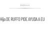 Hija de Ruffo solicita apoyo a Embajada de EU para su padre