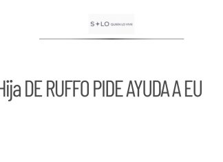 Hija de Ruffo solicita apoyo a Embajada de EU para su padre