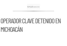 Detienen a operador clave de Los Viagras en Michoacán