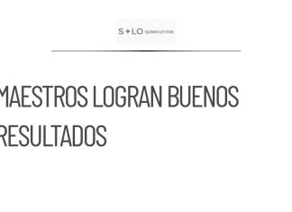 SEP asegura que maestros tuvieron buenos resultados tras paros