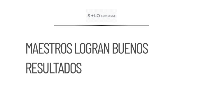 SEP asegura que maestros tuvieron buenos resultados tras paros