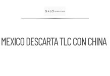 México no buscará acuerdo de libre comercio con China