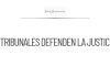 Importante labor de tribunales locales en defensa de la justicia