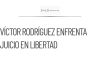 Víctor Rodríguez enfrenta proceso por violencia familiar en libertad