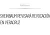 Sheinbaum revisará sobre revocación de mandato en Veracruz