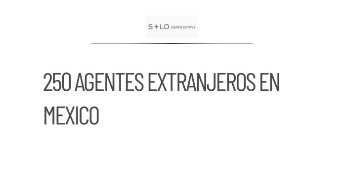 250 agentes extranjeros operan en México, según Sheinbaum