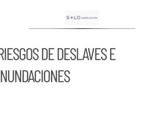 Protección Civil advierte sobre riesgos de deslaves e inundaciones