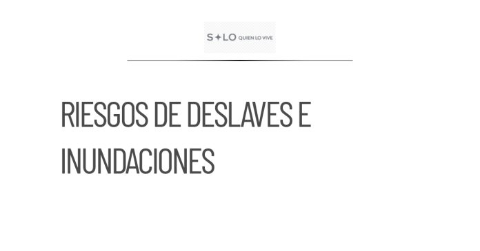 Protección Civil advierte sobre riesgos de deslaves e inundaciones