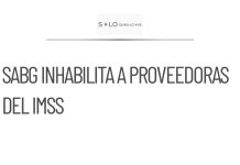 SABG impone inhabilitación y multa a dos proveedoras del IMSS